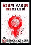 Ölüm Kadın Meselesi