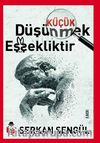 Küçük Düşünmek Eşşekliktir