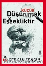 Küçük Düşünmek Eşşekliktir