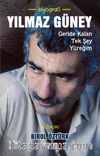 Yılmaz Güney & Geride Kalan Tek Sey Yüreğim…