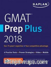 GMAT Prep Plus 2018: 6 Practice Tests + Proven Strategies + Online + Video + Mobile