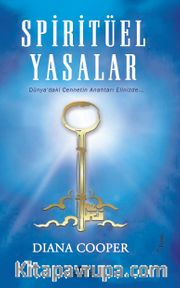 Spiritüel Yasalar <br /> Dünya'daki Cennetin Anahtarı Elinizde...