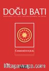 Doğu Batı Sayı:47 Kasım Aralık Ocak  2008-2009 (Üç Aylık Düşünce Dergisi) Cumhuriyetçilik