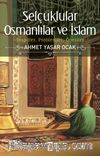 Selçuklular Osmanlılar ve İslam & Tespitler, Problemler, Öneriler 