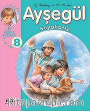 Ayşegül / Seyahatte 8  (5 Ayşegül Macerası)