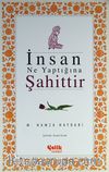 İnsan Ne Yaptığına Şahittir