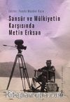 Sansür ve Mülkiyetin Karşısında Metin Erksan