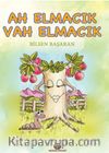 Ah Elmacık Vah Elmacık