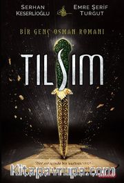Tılsım <br /> Bir genç Osman Romanı