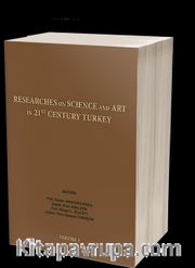 Researches On Science In 21st Century Turkey Volume 1