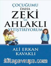 Çocuğumu Daha Zeki ve Ahlaklı Yetiştiriyorum