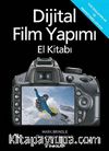 Dijital Film Yapımı El Kitabı