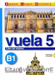 Vuela 5 Libro del Alumno B1 +CD (İspanyolca Orta Seviye ders Kitabı +CD)