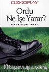 Ordu Ne İşe Yarar? / Kafkaesk Dava