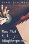Batı Bizi Kıskanıyor & Şiir Tadında Denemeler 4