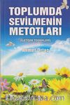 Toplumda Sevilmenin Metotları