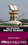 Bir Sevdadır Hafız Olmak