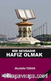 Bir Sevdadır Hafız Olmak