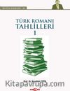 Türk Roman Tahlilleri 1