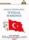 Gerçek Hikayelerle İstiklal Marşımız