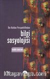 İbn Haldun Perspektifinden Bilgi Sosyolojisi