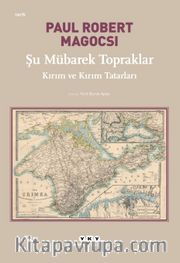 Şu Mübarek Topraklar <br /> Kırım ve Kırım Tatarları