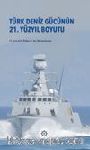 Türk Deniz Gücünün 21. Yüzyıl Boyutu