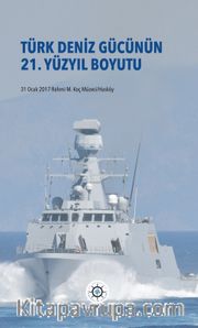 Türk Deniz Gücünün 21. Yüzyıl Boyutu