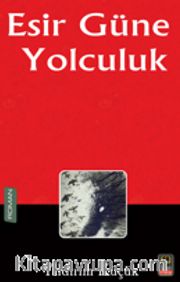 Esir Güne Yolculuk