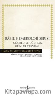 Babil Hemeroloji Serisi (Karton Kapak) <br /> Uğurlu ve Uğursuz Günler Takvimi
