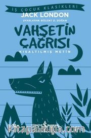 Vahşetin Çağrısı (Kısaltılmış Metin)