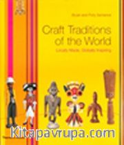 Craft Traditions of the World <br /> Locally Made Globally Inspiring