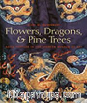 Flowers,Dragons and Pine Trees <br /> Asian Textiles in the Spencer Museum of Art