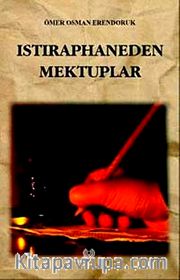 Istıraphaneden Mektuplar