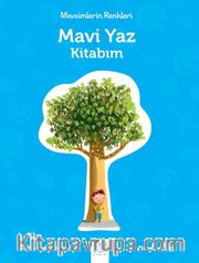 Mevsimlerin Renkleri - Mavi Yaz Kitabım 