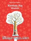 Mevsimlerin Renkleri - Kırmızı Kış Kitabım 