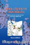Her Çiçekte Bin Bir Öz Dörtlükler ve Beyitler (Cinaslı Şiirler)