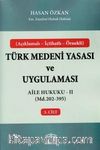 Türk Medeni Yasası ve Uygulaması 3. Cilt & Aile Hukuku - II (Madde 202-395)