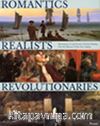 Romantics,Realists,Revolutionaries