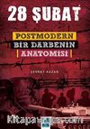 28 Şubat Postmodern Bir Darbenin Anatomisi