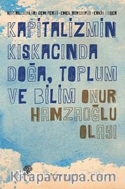 Kapitalizmin Kıskacında Doğa Toplum ve Bilim