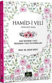 Hamid-i Veli (Somuncu Baba) Hacı Bayram-ı Veli Taceddin-i Veli ve Evradları