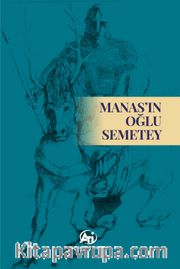 Manas’ın Oğlu Semetey 