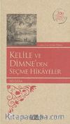 Kelile ve Dimne'den Seçme Hikayeler / 100 Temel Eser