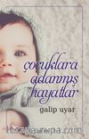 Çocuklara Adanmış Hayatlar