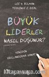 Büyük Liderler Nasıl Düşünür?