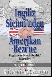 İngiliz Sicimi’nden Amerikan Bezi’ne <br /> Bugünlere Nasıl Geldik? (1914-1980)
