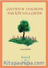 Çocuktum Ufacıktım Hak İçin Yola Çıktım