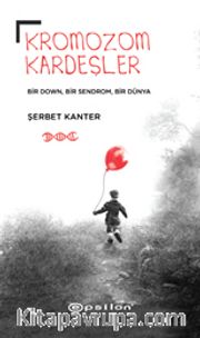 Kromozom Kardeşler <br /> Bir Down, Bir Sendrom, Bir Dünya