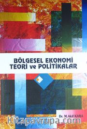 Bölgesel Ekonomi Teori ve Politikalar